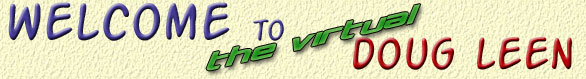 Welcome to the Virtual Doug Leen